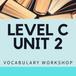 Unit 9 vocabulary workshop level c