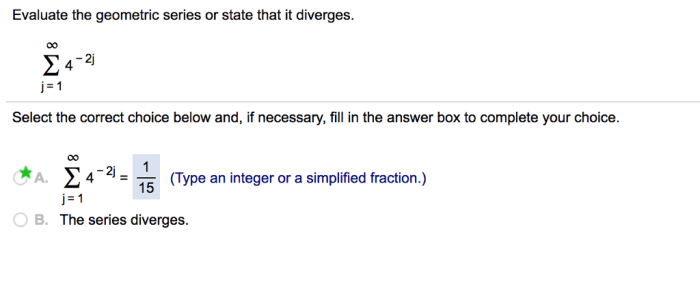 Evaluate the geometric series or state that it diverges.